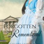 Forgotten & Remembered - The Duke's Late Wife (#1 Love's Second Chance Series)