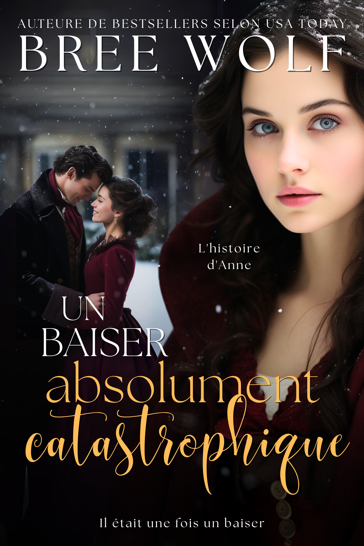Un baiser absolument catastrophique: L'histoire d'Anne