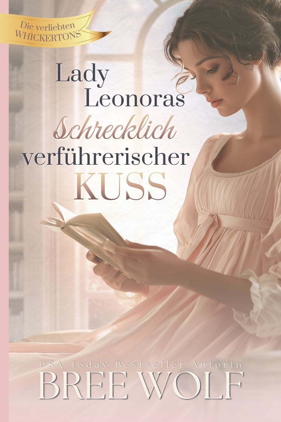 Lady Leonoras schrecklich verführerischer Kuss