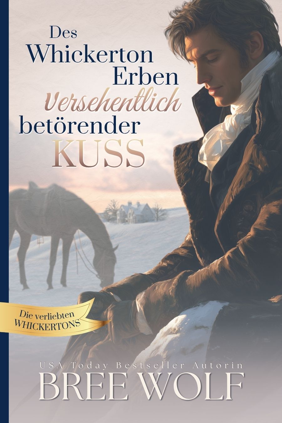 Des Whickerton Erben versehentlich betörender Kuss