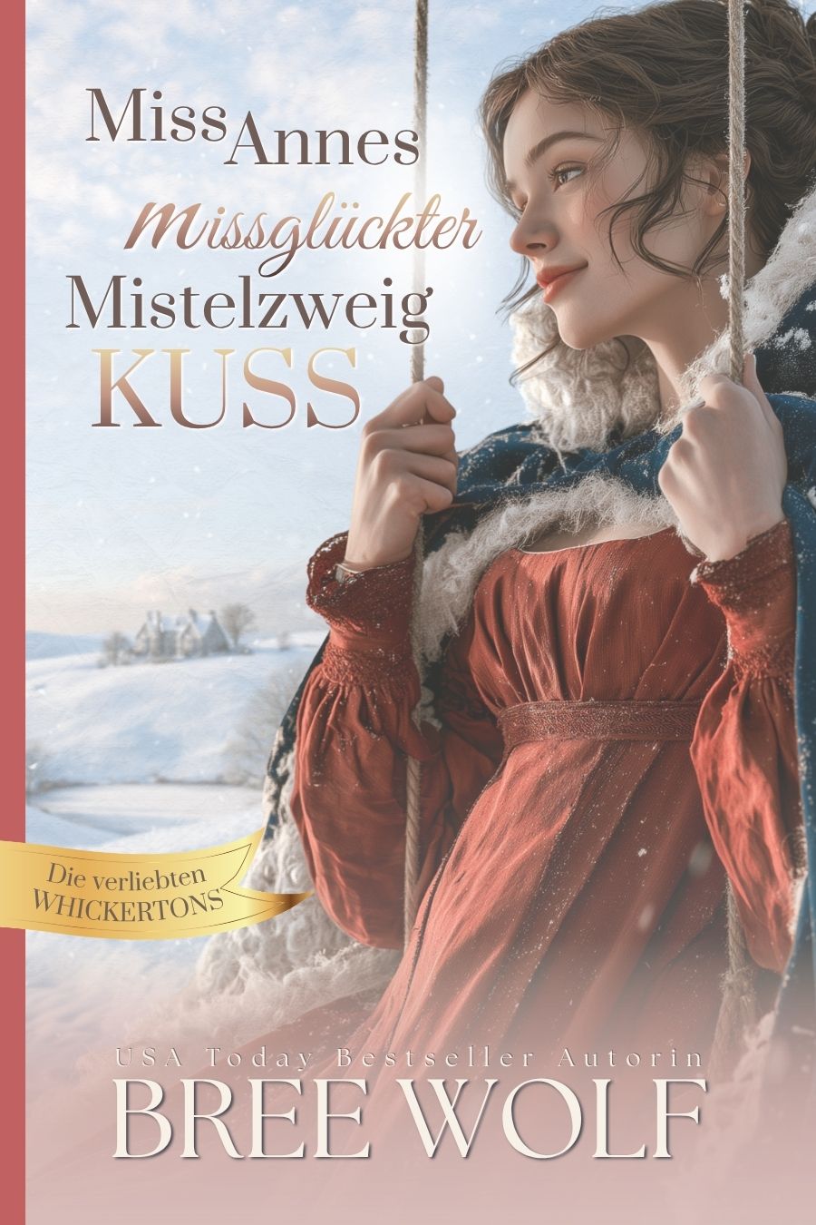 Miss Annes missglückter Mistelzweigkuss