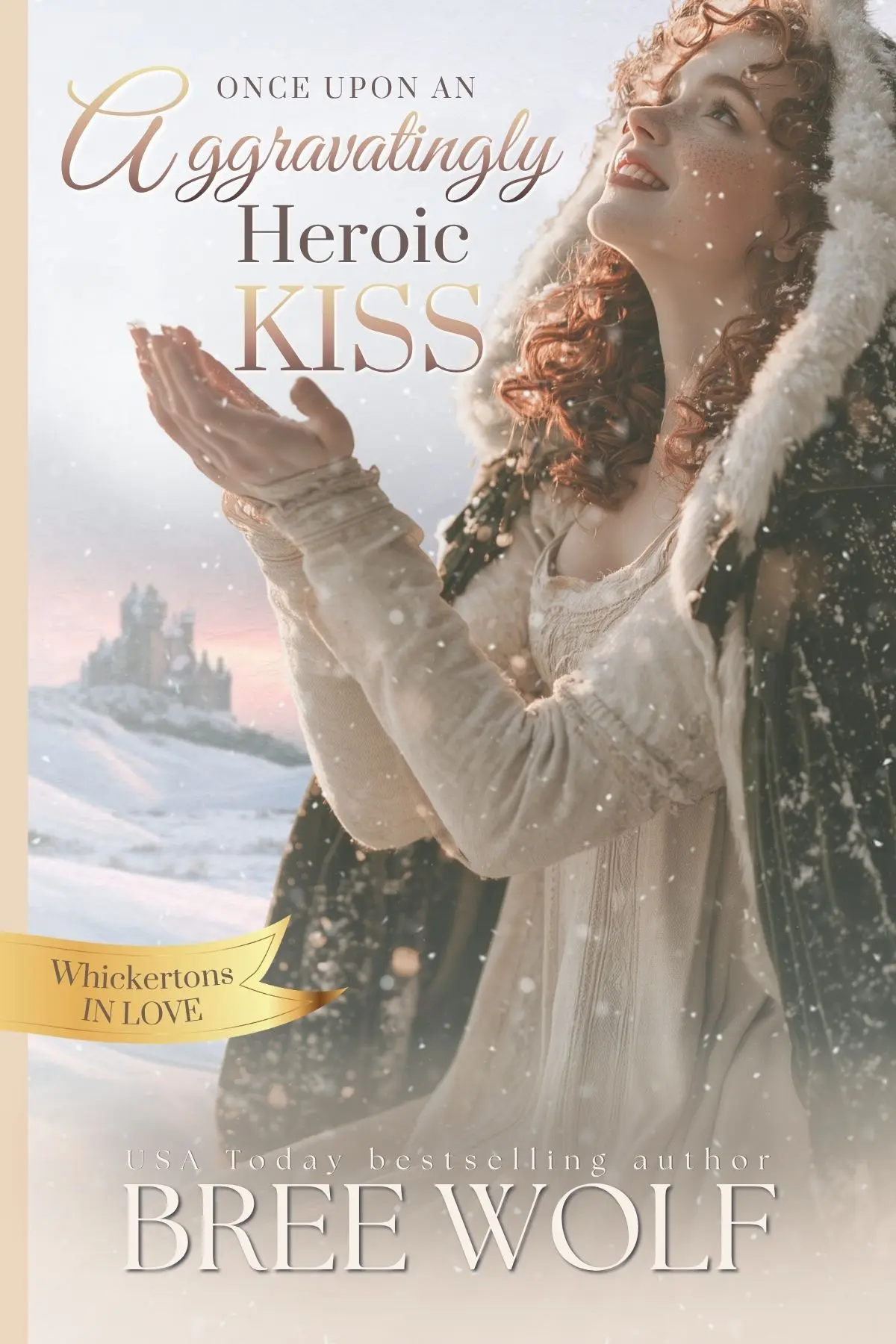 Once Upon an Aggravatingly Heroic Kiss