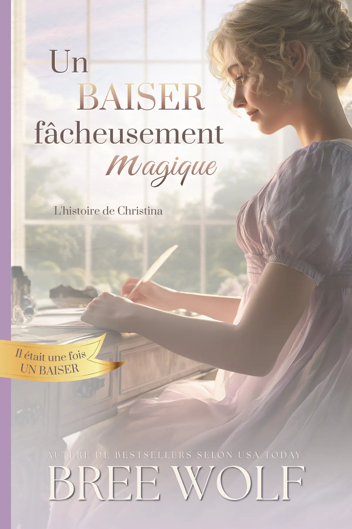 Un baiser fâcheusement magique: L'histoire de Christina